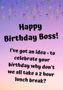 funny things to say to your boss on his birthday